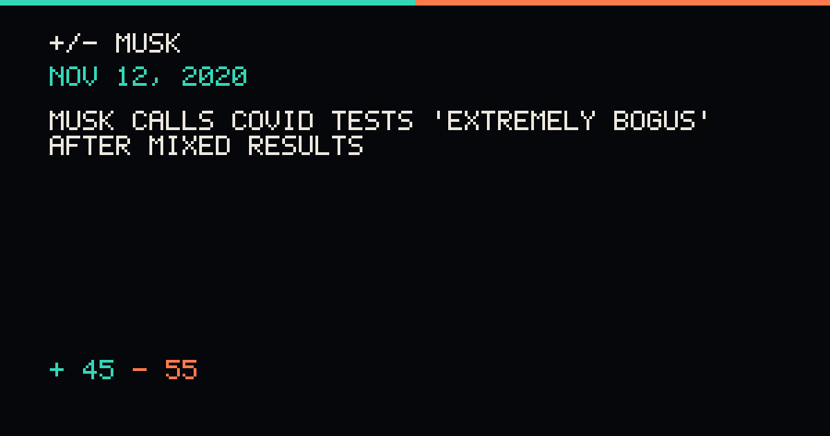 Musk calls COVID tests 'extremely bogus' after mixed results