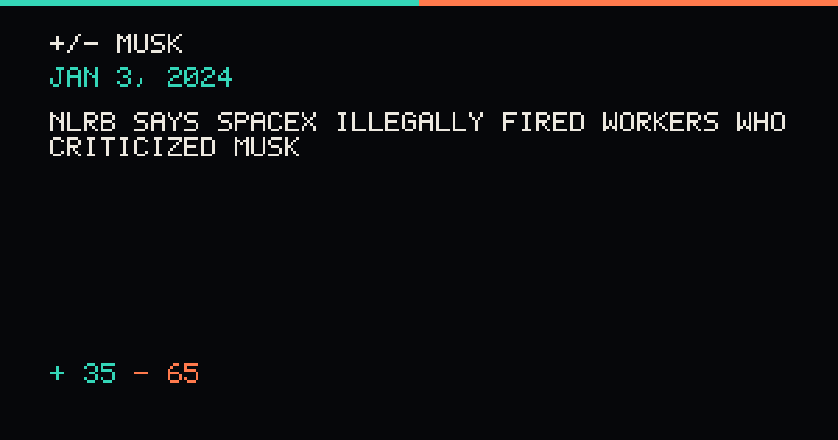 NLRB says SpaceX illegally fired workers who criticized Musk