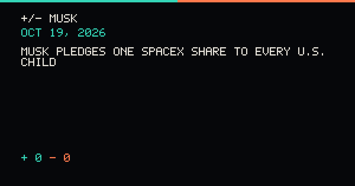Musk pledges one SpaceX share to every U.S. child